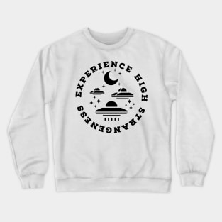 Experience High Strangeness Crewneck Sweatshirt